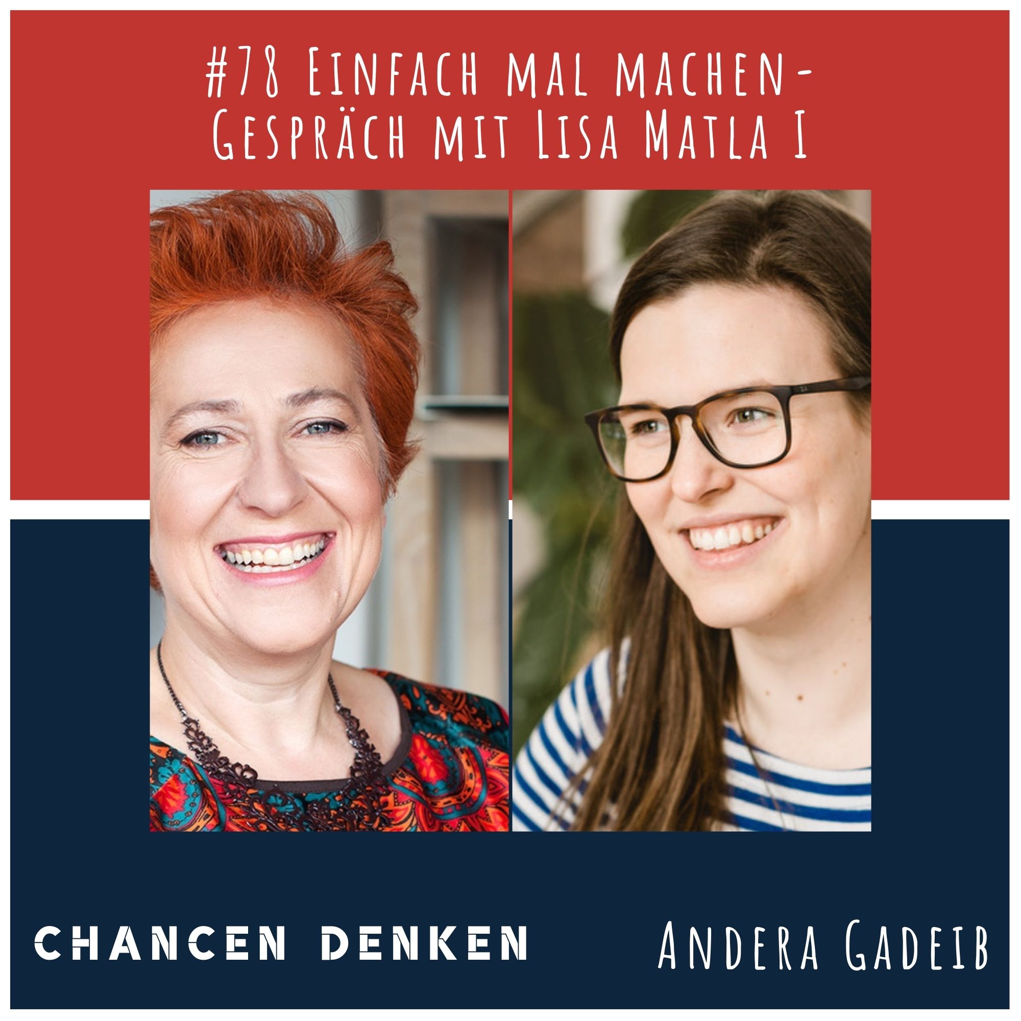 78: #78 Einfach mal machen! | Interview mit Lisa Matla Teil 1